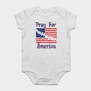 PRAY FOR AMERICA Distressed American Flag Design Baby Bodysuit